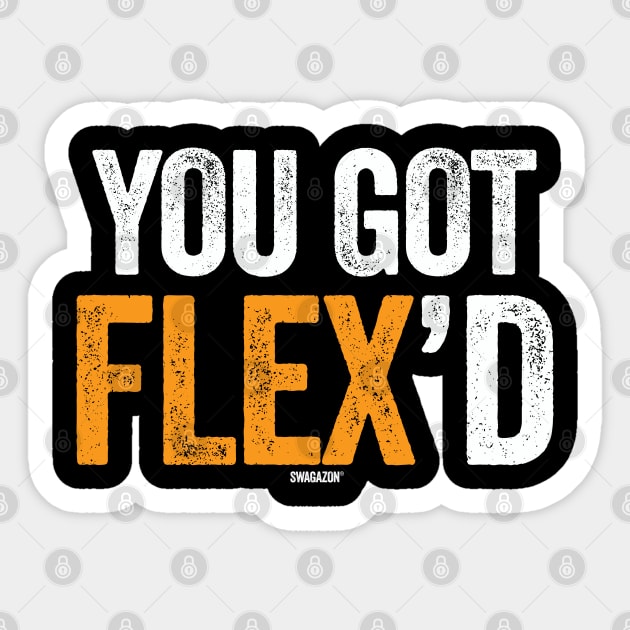 You Got Flex'd Sticker by Swagazon